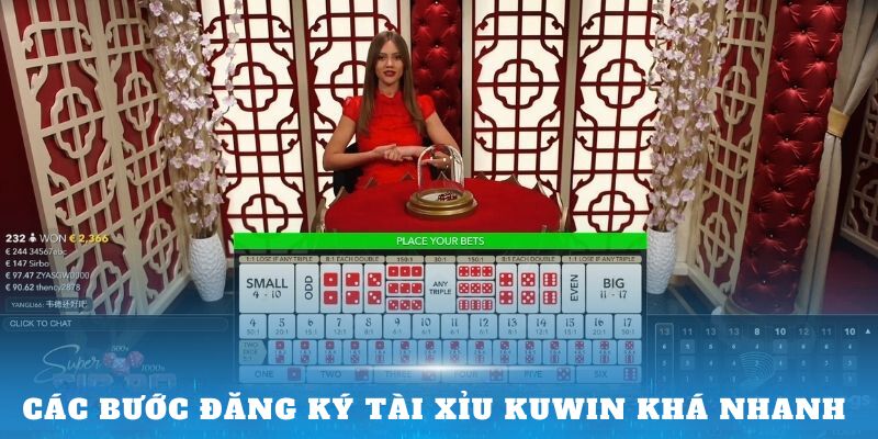 Các bước đăng ký Tài Xỉu Kuwin khá nhanh 
