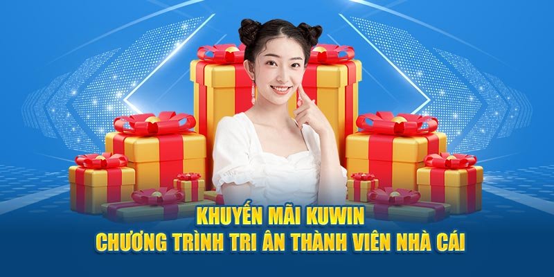 Thành viên có cơ hội nhận 50k khi tải app Kuwin